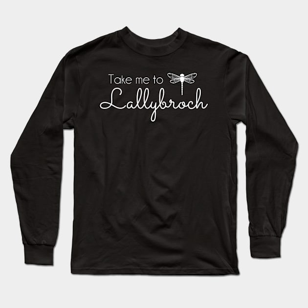 Outlander inspired Take me to Lallybroch Dragonfly - white text Long Sleeve T-Shirt by Tee's Tees